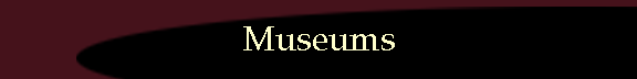 Museums